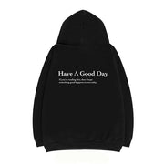 Have A Good Day Hoodie